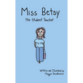 Miss Betsy the Student Teacher