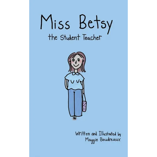 Miss Betsy the Student Teacher
