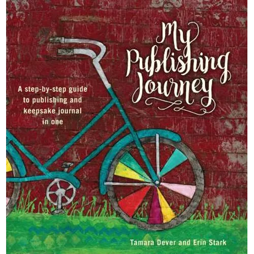 My Publishing Journey: A step-by-step guide to publishing and keepsake journal in one