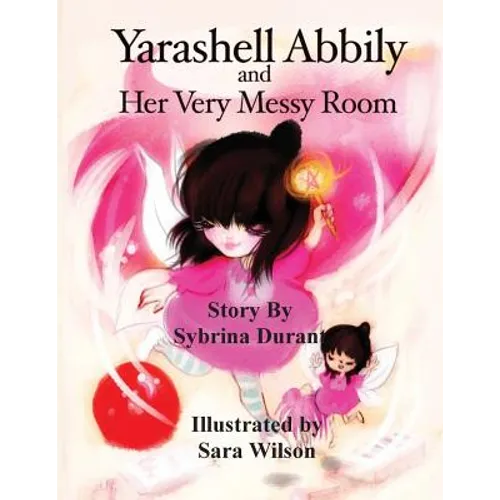 Yarashell Abbily and Her Very Messy Room