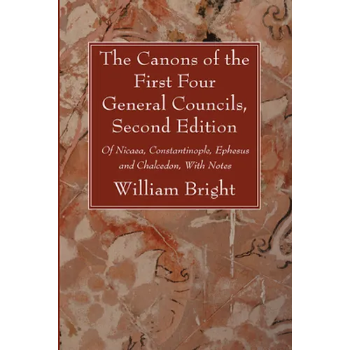 The Canons of the First Four General Councils, Second Edition