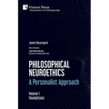 Philosophical Neuroethics: A Personalist Approach. Volume 1: Foundations