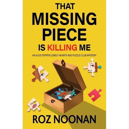 That Missing Piece Is Killing Me