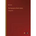 The Argonauts of North Liberty: in large print