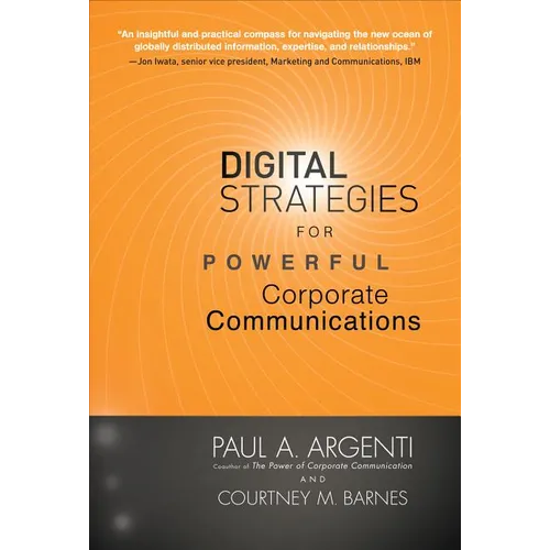 Digital Strategies for Powerful Corporate Communications