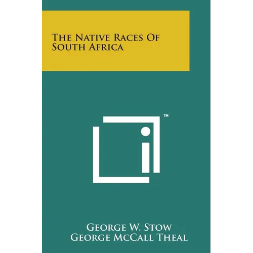 The Native Races of South Africa
