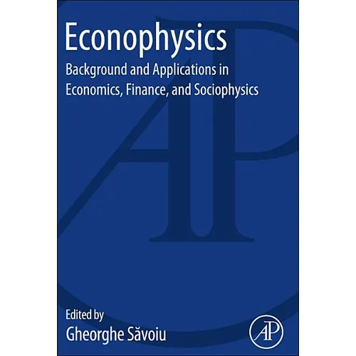 Econophysics: Background and Applications in Economics, Finance, and Sociophysics