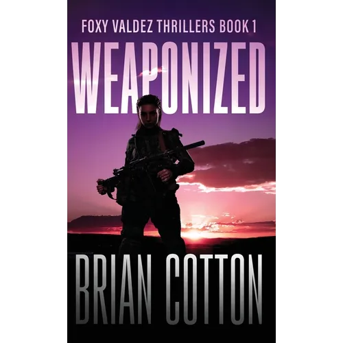 Weaponized