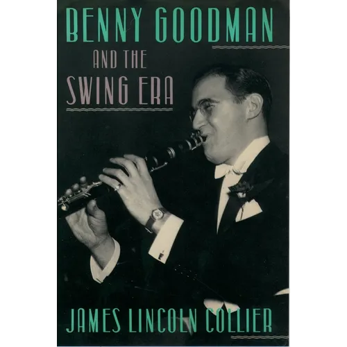 Benny Goodman and the Swing Era