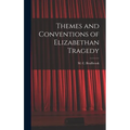 Themes and Conventions of Elizabethan Tragedy