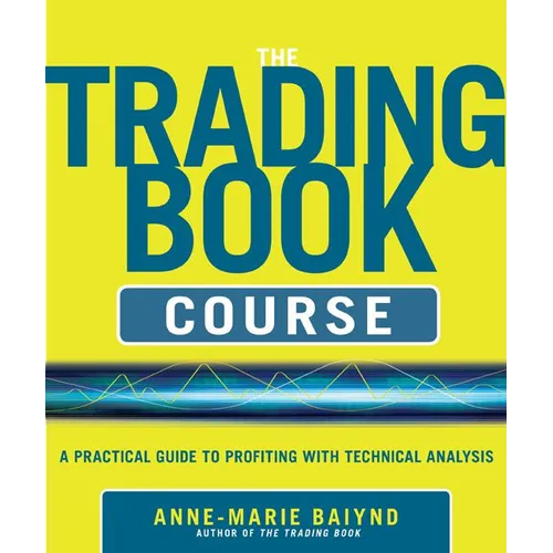 The Trading Book Course: A Practical Guide to Profiting with Technical Analysis
