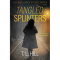 Tangled Splinters