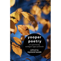Yooper Poetry: On Experiencing Michigan's Upper Peninsula
