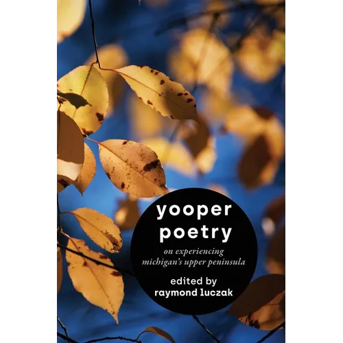 Yooper Poetry: On Experiencing Michigan's Upper Peninsula