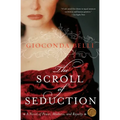 The Scroll of Seduction: A Novel of Power, Madness, and Royalty