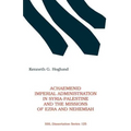 Achaemenid Imperial Administration in Syria-Palestine & the Missions of Ezra & Nehemiah