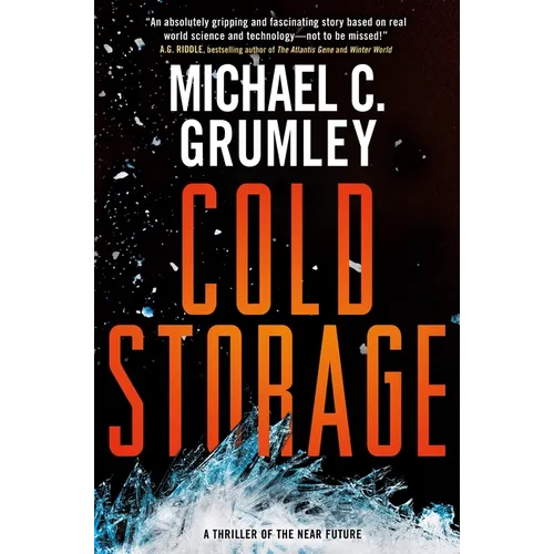 Cold Storage: A Thriller of the Near Future