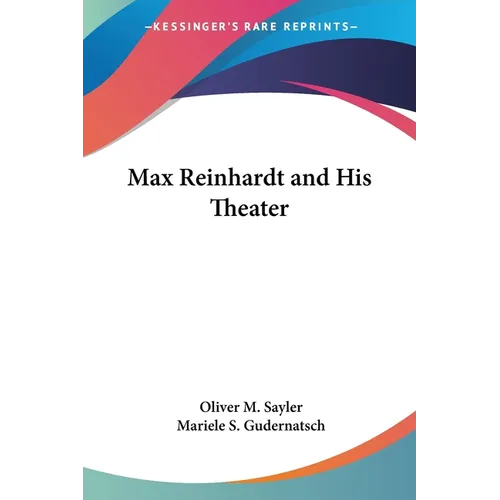 Max Reinhardt and His Theater