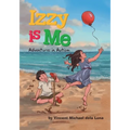 Izzy is Me: Adventures in Autism