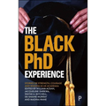 The Black PhD Experience: Stories of Strength, Courage and Wisdom in UK Academia