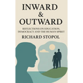 Inward & Outward: Reflections on Education, Democracy and the Human Spirit