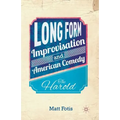 Long Form Improvisation and American Comedy: The Harold