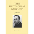 This Spectacular Darkness: Critical Essays
