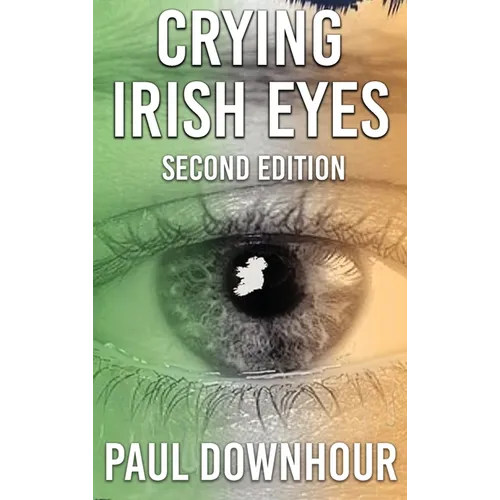 Crying Irish Eyes: Second Edition