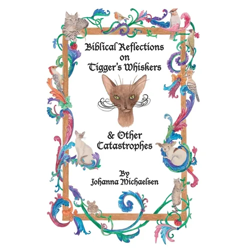 Biblical Reflections on Tigger's Whiskers and Other Catastrophes