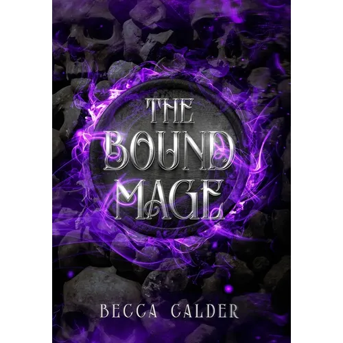 The Bound Mage: A Dark Fae Romantasy Novel