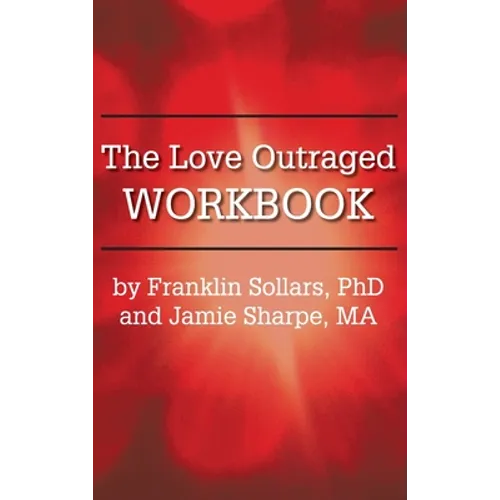 The Love Outraged Workbook