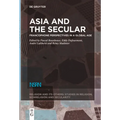 Asia and the Secular: Francophone Perspectives in a Global Age