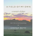 A Field of My Own: A Memoir of Place