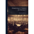 Democracy Versus Autocracy