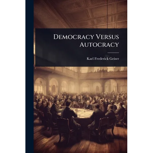 Democracy Versus Autocracy