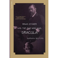 Bram Stoker and the Man Who Was Dracula