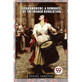 Scaramouche: A Romance of the French Revolution