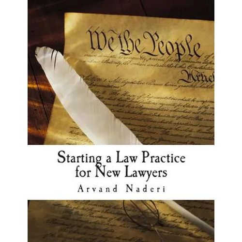 Starting a Law Practice for New Lawyers: This is a short and practical guide for new and even experienced lawyers looking to get their own practice st