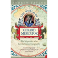 The World of Gerard Mercator: The Mapmaker Who Revolutionised Geography