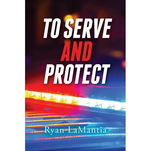 To Serve and Protect